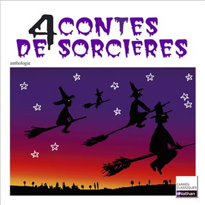 4 contes de sorcières : anthologie