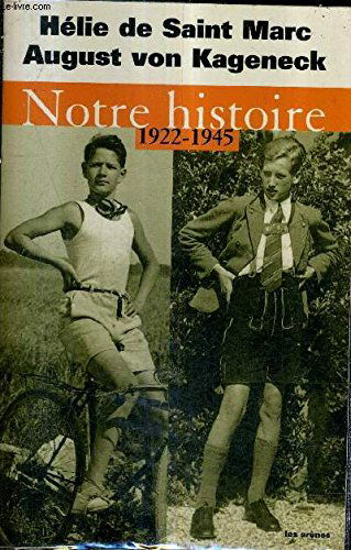 Notre histoire, 1922-1945: Conversations avec Etienne de Montety