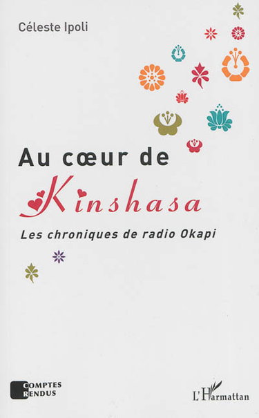 Couverture de Au coeur de Kinshasa : les chroniques de radio Okapi
