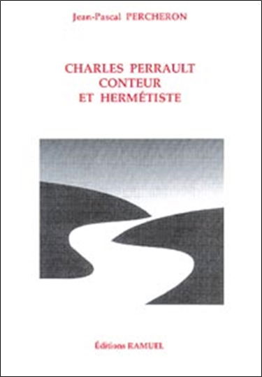 Charles Perrault, conteur et hermétiste