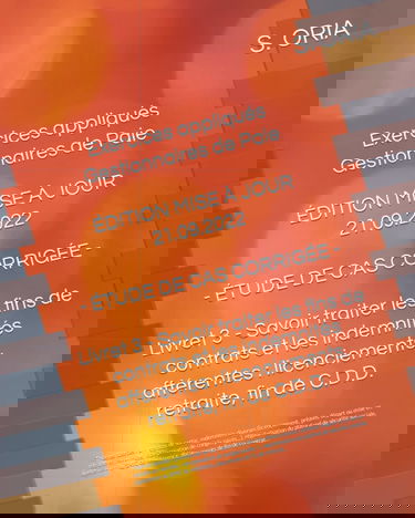 APPRENDRE LA PAIE - ÉTUDE DE CAS CORRIGÉE 2022: Livret 3 - Savoir traiter les fins de contrats (licenciement, retraite, fin de C.D.D.)