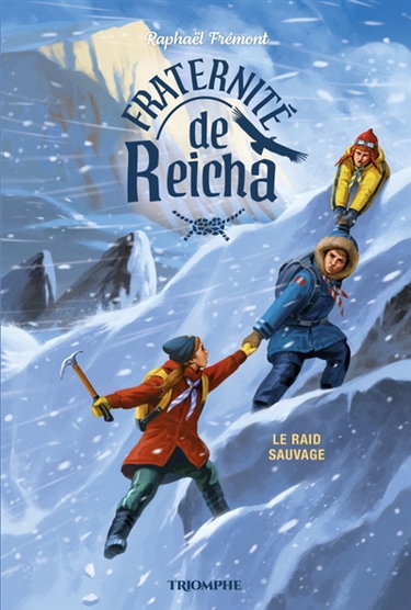 Fraternité de Reicha. Vol. 2. Le raid sauvage