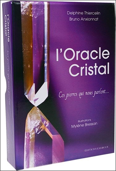 L'oracle cristal : ces pierres qui nous parlent...