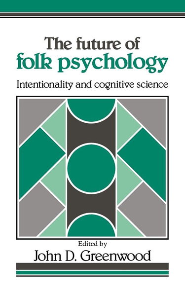 Couverture de The Future of Folk Psychology: Intentionality and Cognitive Science
