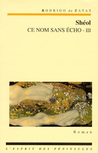 Ce nom sans écho. Vol. 3. Shéol