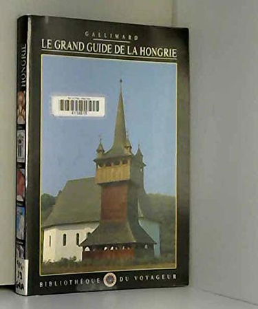 Le grand guide de la Hongrie