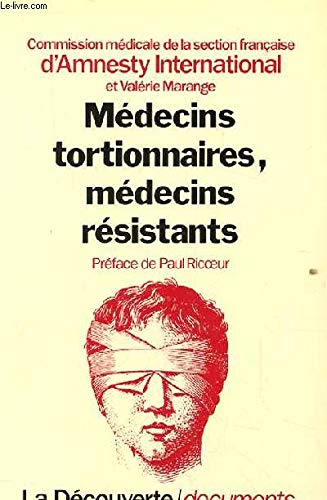 Médecins tortionnaires, médecins résistants : les professions de santé face aux violations des droits de l'homme