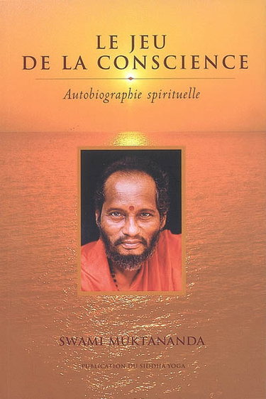 Le jeu de la conscience : autobiographie spirituelle