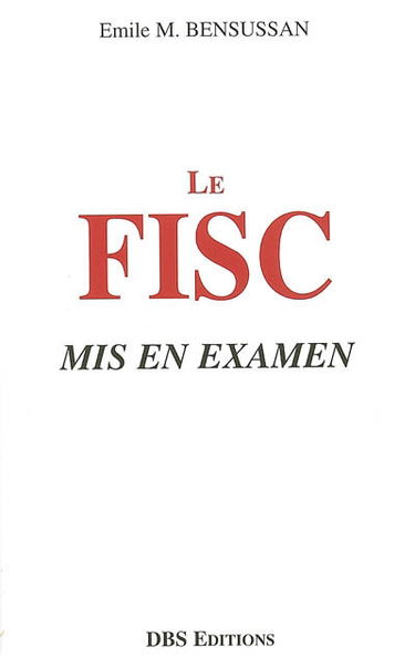 Le fisc mis en examen : la Direction générale des impôts en question