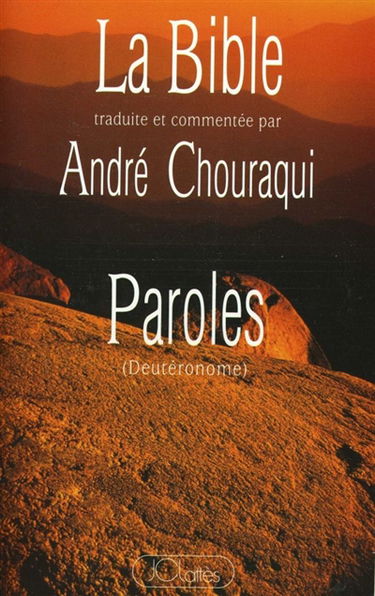 La Bible : Tora. Vol. 5. Paroles : Deutéronome