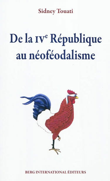 De la IVe République au néoféodalisme