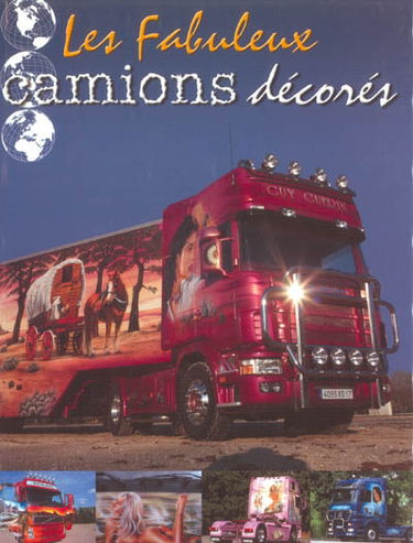 Les fabuleux camions décorés