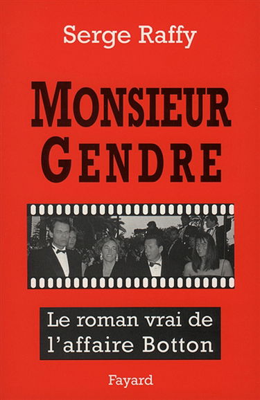 Monsieur Gendre : le roman vrai de l'affaire Botton