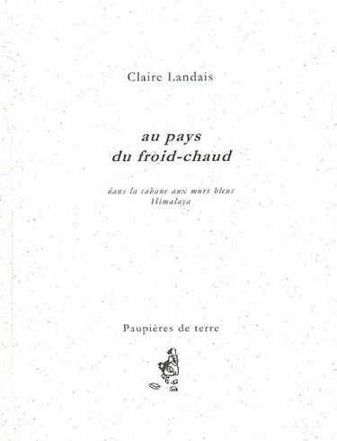 Au pays du froid-chaud : dans la cabane aux murs bleus