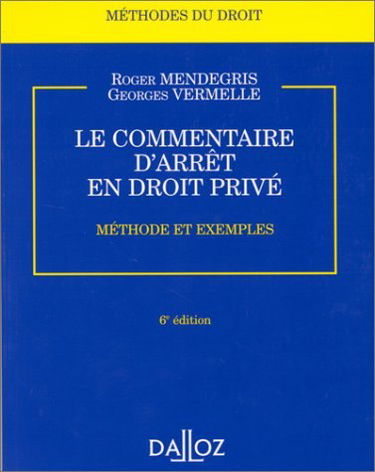 Le commentaire d'arrêt en droit privé : méthode et exemples