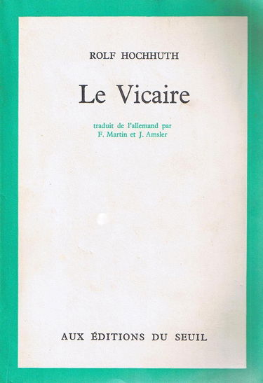 Rolf Hochhuth. Le Vicaire : Der Stellvertreter. Traduit de l'allemand par F. François Martin et J. Jean Amsler. Avant-propos par Erwin Piscator