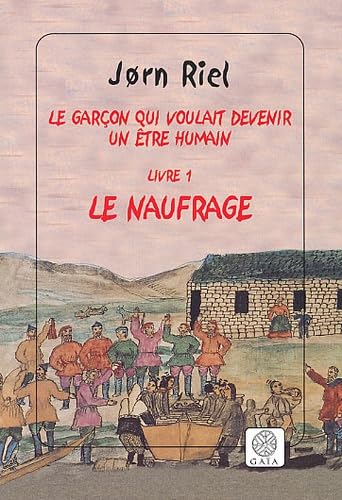 Le garçon qui voulait devenir un être humain. Vol. 1. Le naufrage