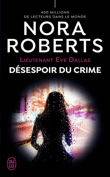 Lieutenant Eve Dallas. Vol. 55. Désespoir du crime