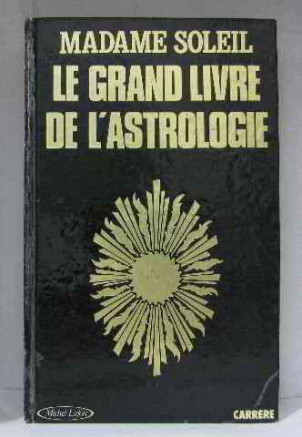 Le grand livre de l'astrologie
