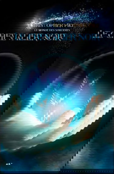 Le chevalier noir - Le monde des sorcières T2