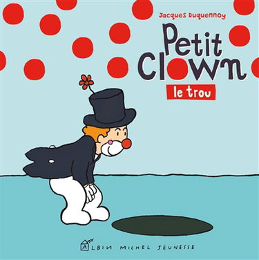 Petit clown. Petit clown : le trou