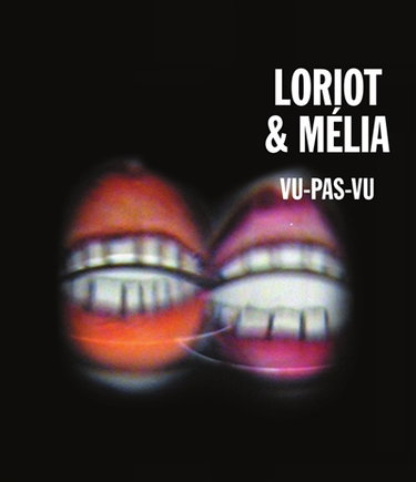 Couverture de Loriot & Mélia : vu-pas-vu : Musée des beaux-arts d'Angers, 30 octobre 2010-13 mars 2011