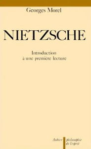 Nietzsche : introduction à une première lecture