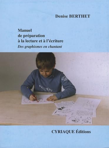 Manuel de préparation à la lecture et à l'écriture: Des graphismes en chantant