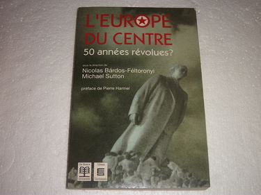 L'Europe du Centre : 50 années révolues ?