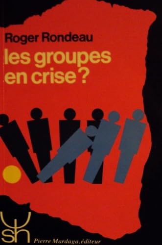 Les Groupes en crise ?