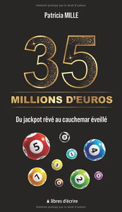 35 Millions d'euros: Du jackpot rêvé au cauchemar éveillé