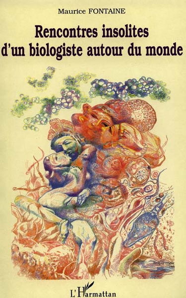 Rencontres insolites d'un biologiste autour du monde