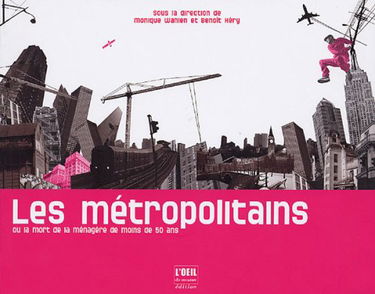 Les métropolitains ou la mort de la ménagère de moins de 50 ans