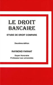 Le droit bancaire : étude de droit comparé