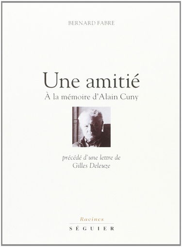 Une amitié : à la mémoire d'Alain Cuny