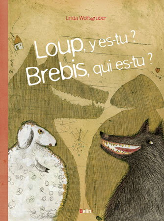 Loup, y es-tu ? Brebis, qui es-tu ?