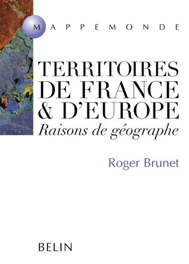 Territoires de France et d'Europe : raisons de géographe