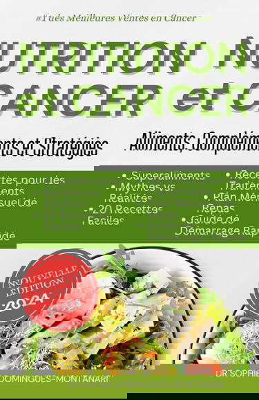 NUTRITION et CANCER: Aliments, Compléments et Stratégies