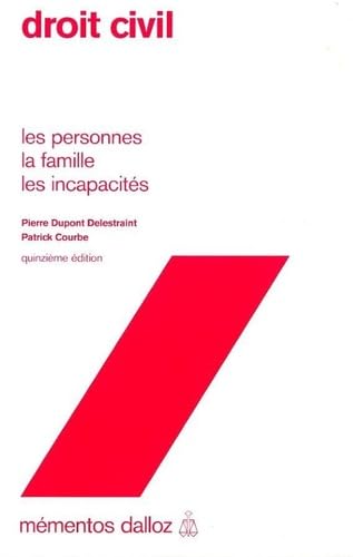 Droit civil: Les personnes, la famille, les incapacités