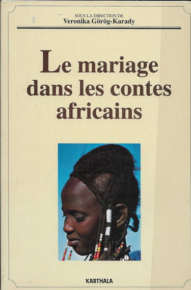 Le Mariage dans les contes africains : études et anthologie