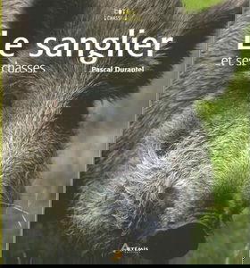 Le sanglier et ses chasses