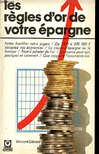 Les règles d'or de votre épargne