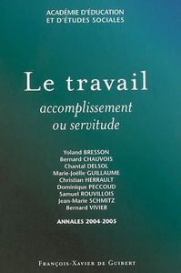 Le travail : accomplissement ou servitude ?