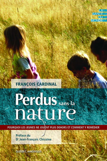 Perdus sans la nature: Pourquoi les jeunes ne jouent plus dehors et comment y remédier ?