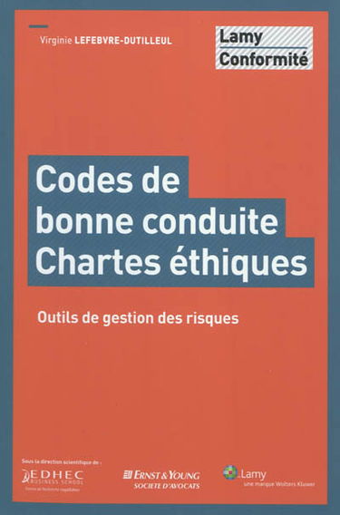 Codes de bonne conduite, chartes éthiques : outils de gestion des risques