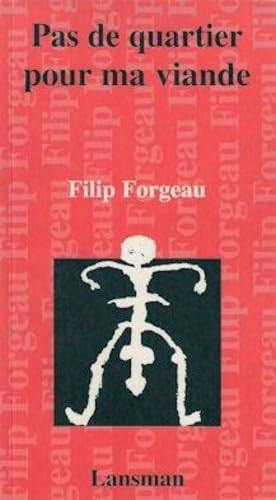 Pas de quartier pour ma viande