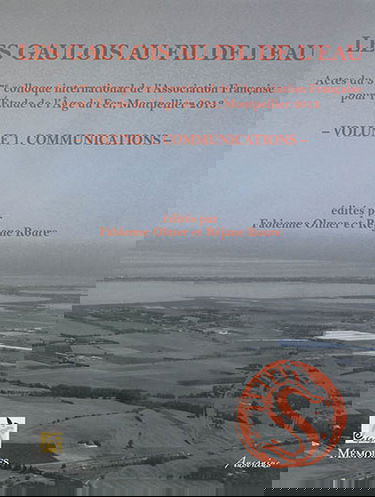 Les Gaulois au fil de l'eau : actes du 37e colloque international de l'AFEAF, Montpellier, 8-11 mai 2013. Vol. 1. Communications