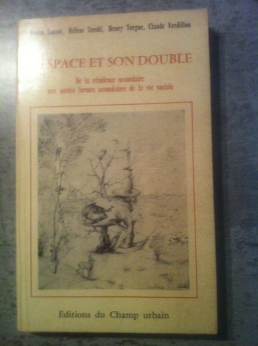 Couverture de L'Espace et son double : De la résidence secondaire aux autres formes secondaires de la vie sociale par Pierre Sansot