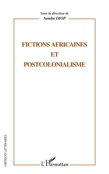 Fictions africaines et postcolonialisme