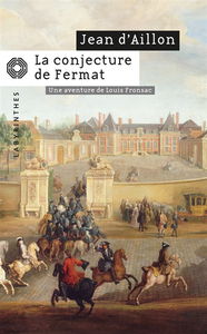 La conjecture de Fermat : une aventure de Louis Fronsac
